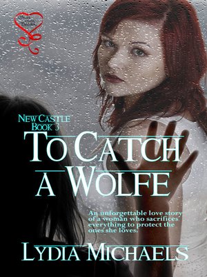 cover image of To Catch a Wolfe (New Castle Series 3)